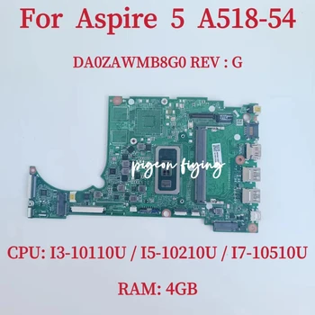 DA0ZAWMB8G0 Az ACER Aspire 5 A515-54 Laptop Alaplap CPU: I3-10110U I5-10210U I7-10510U RAM: 4GB DDR4 100% - os teljes Teszt